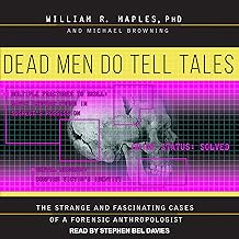 Dead Men Do Tell Tales: The Strange and Fascinating Cases of a Forensic Anthropologist cover