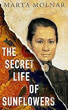 The Secret Life Of Sunflowers: A gripping, inspiring novel based on the true story of Johanna Bonger, Vincent van Gogh's sister-in-law (Light & Life Series Book 1) cover