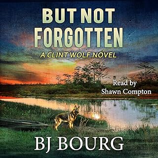 But Not Forgotten: Clint Wolf Mystery Series, Book 1 cover