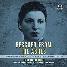 Rescued from the Ashes: The Diary of Leokadia Schmidt, Survivor of the Warsaw Ghetto cover