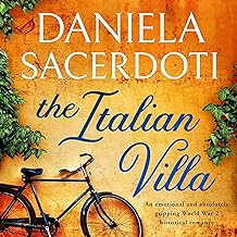 The Italian Villa: An Emotional and Absolutely Gripping WW2 Historical Romance cover