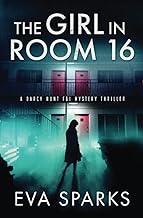 The Girl in Room 16 (Darcy Hunt FBI Mystery Suspense Thriller) by Eva Sparks