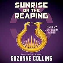 Sunrise on the Reaping: A Hunger Games Novel by Suzanne Collins