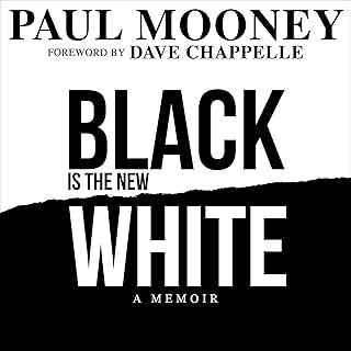 Black Is the New White by Paul Mooney,         Dave Chappelle – foreword