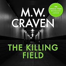The Killing Field by M. W. Craven