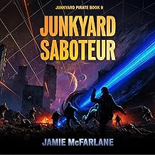 Junkyard Saboteur: Junkyard Pirate, Book 9 by Jamie McFarlane