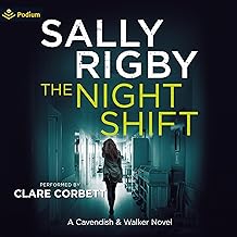 The Night Shift: Cavendish and Walker, Book 0 by Sally Rigby