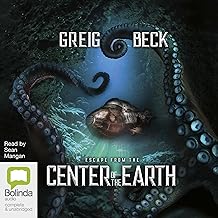 Escape from the Center of the Earth by Greig Beck