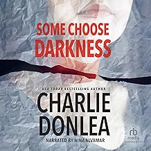 Some Choose Darkness by Charlie Donlea