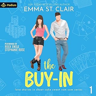 The Buy-In: Love Stories in Sheet Cake Sweet Rom Com Series, Book 1 by Emma St. Clair