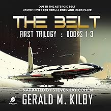 The Belt: The Complete Trilogy by Gerald M. Kilby