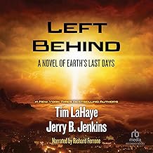 Left Behind: A Novel of the Earth’s Last Days by Tim LaHaye, Jerry B. Jenkins