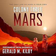 Colony Three Mars: Colony Mars, Book 3 by Gerald M. Kilby