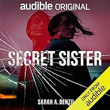 Secret Sister by Sarah A. Denzil