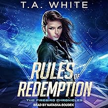 Rules of Redemption: Firebird Chronicles Series, Book 1 by T. A. White