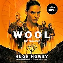Wool: The Silo Saga, Book 1 by Hugh Howey