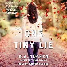 One Tiny Lie: A Novel by K. A. Tucker