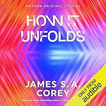 How It Unfolds: The Far Reaches Collection by James S. A. Corey