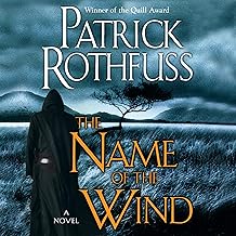 The Name of the Wind: Kingkiller Chronicle, Book 1 by Patrick Rothfuss