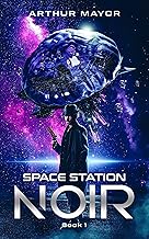 Space Station Noir: Book 1