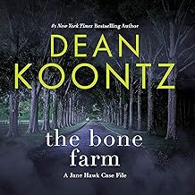The Bone Farm: A Jane Hawk Case File by Dean Koontz