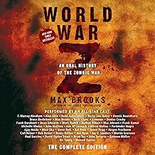 World War Z: The Complete Edition: An Oral History of the Zombie War by Max Brooks