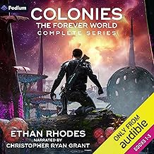 Colonies: The Forever World Complete Series: The Forever World, Books 1-3 by Ethan Rhodes