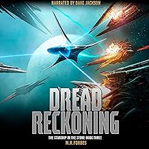 Dread Reckoning: The Starship in the Stone, Book 3 by M.R. Forbes